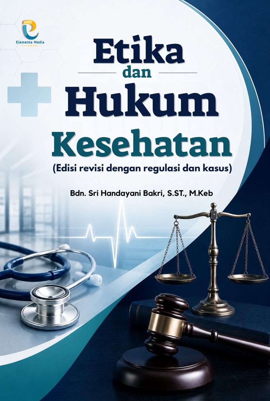 Etika dan Hukum Kesehatan (Edisi revisi dengan regulasi dan kasus)